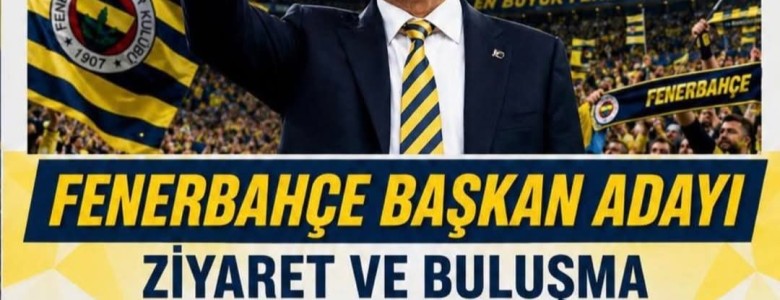 AZİZ YILDIRIM VE EKİBİ ÇORLU’YA GELİYOR: BÖLGEDEKİ FENERBAHÇELİLER DERNEKLERİ BİR ARAYA GELECEK