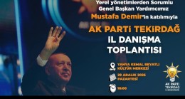 AK PARTİ TEKİRDAĞ TEŞKİLATI DEV BULUŞMAYA HAZIRLANIYOR
