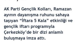 AK Parti Gençlik Kolları’ndan Çerkezköy’de “İftara 5 Kala” ile gönüllere dokunan buluşma