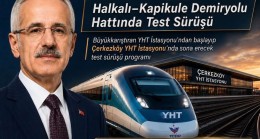 TEKİRDAĞ’DA TARİHİ ADIM: HALKALI-KAPIKULE YHT HATTINDA TEST SÜRÜŞLERİ BAŞLIYOR!