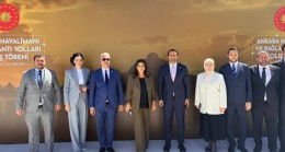 AK PARTİLİ GÖKHAN DİKTAŞ, ANKARA HAVALİMANI VE BAĞLANTI YOLLARI AÇILIŞ TÖRENİ’NE KATILDI