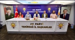 AK PARTİ TEKİRDAĞ İL YÖNETİMİ TOPLANDI: “TÜRKİYE YÜZYILI VİZYONUYLA ÇALIŞMAYA DEVAM”