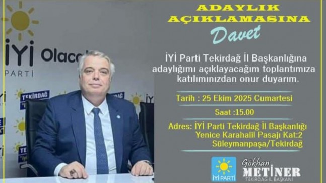 İYİ Parti’yi, Tekirdağ’da Bitiren Gökhan Metiner, Tekrardan İl Başkan Adayı Oluyor!
