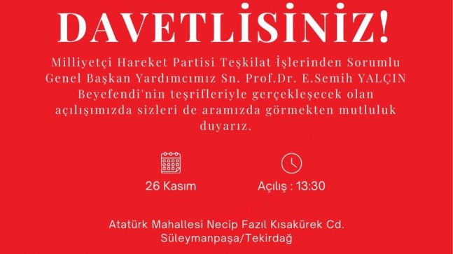 MHP Tekirdağ İl Başkanlığı Yeni İl Binası Açılıyor!