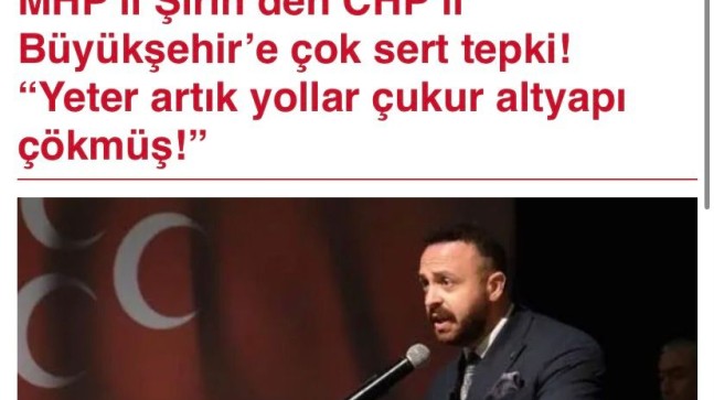 Başkan Şirin’den CHP’li Büyükşehir’e Çok Sert Tepki: “Yeter Artık, Yollar Çukur, Altyapı Çökmüş!”   