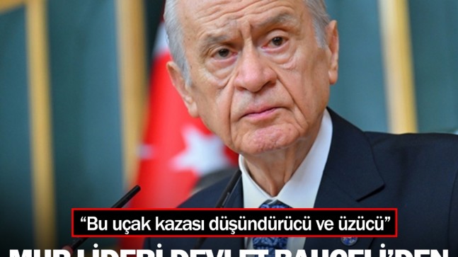 MHP Lideri Bahçeli’den Libya Heyeti için taziye mesajı: Bu uçak kazası düşündürücü ve üzücü