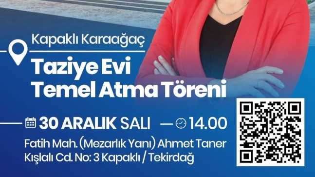 Kapaklı Karaağaç’ta Yeni Bir Hizmet: Taziye Evi Temeli Atılıyor