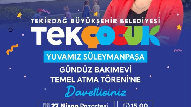 Tekirdağ Büyükşehir’den Süleymanpaşa’ya Yeni Eğitim Yuvası: TekÇocuk Gündüz Bakımevi’nin Temeli Atılıyor
