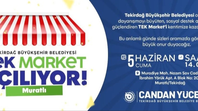 Tekirdağ Büyükşehir Belediyesi’nden Sosyal Dayanışma Hamlesi: TEK Market Muratlı’da Açılıyor