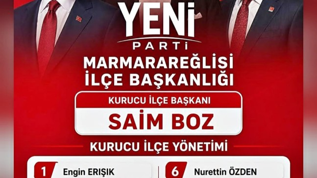 YENİ Parti Marmaraereğlisi ilçe Yönetimi Belli Oldu!