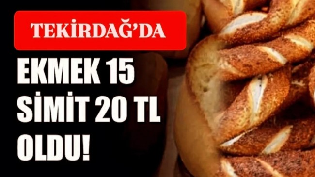Tekirdağ’da, Ekmek ve Simit Fiyatlarına Zam Geldi!