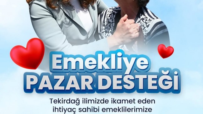 CHP’li Tekirdağ Büyükşehir Belediyesi, Emeklilere 14.000 TL Pazar Desteği Veriyor!