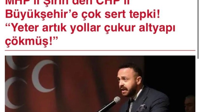 Başkan Şirin’den CHP’li Büyükşehir’e Çok Sert Tepki: “Yeter Artık, Yollar Çukur, Altyapı Çökmüş!”   