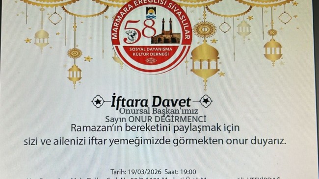 Marmaraereğlisi Sivaslılar Derneği İftarında Dev Buluşma: “Onursal Başkan” Onur Değirmenci De Katılacak 