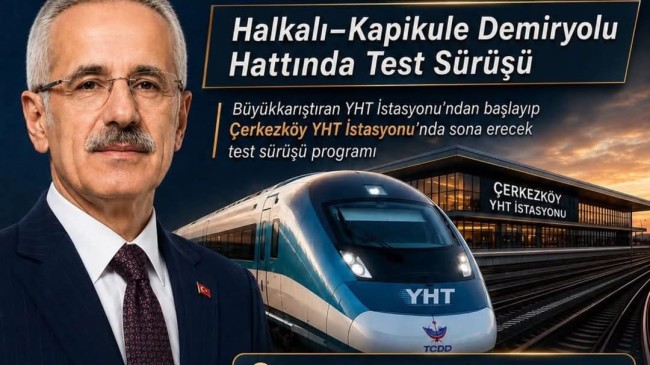 TEKİRDAĞ’DA TARİHİ ADIM: HALKALI-KAPIKULE YHT HATTINDA TEST SÜRÜŞLERİ BAŞLIYOR!