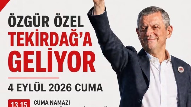 Özgür Özel Tekirdağ’a Geliyor: İşte Ziyaret Programı